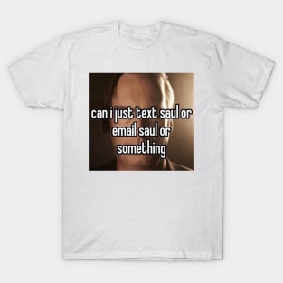 Better Text Saul T-Shirt